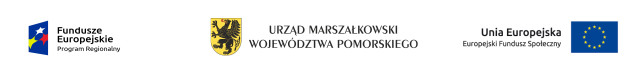 Logo Fundusze Europejskie Program Regionalny, Urząd Marszałkowski Województwa Pomorskiego, Unia Europejska Europejski Fundusz Społeczny
